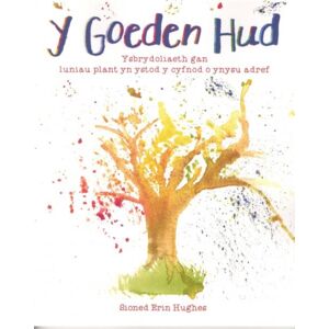 Gwasg Carreg Gwalch Goeden Hud, Y - Ysbrydoliaeth Gan Luniau Plant Yn Ystod Y Cyfnod O Ynysu Adref Gwasg Carreg Gwalch Goeden Hud, Y - Ysbrydoliaeth Gan Luniau Plant Yn Ystod Y Cyfnod O Ynysu Adref