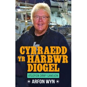 Gwasg Carreg Gwalch Atgofion Drwy Ganeuon: Cyrraedd Yr Harbwr Diogel Gwasg Carreg Gwalch Atgofion Drwy Ganeuon: Cyrraedd Yr Harbwr Diogel