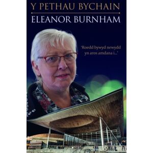 Gwasg Carreg Gwalch Y Pethau Bychain - Hunangofiant Eleanor Burnham : Hunangofiant Eleanor Burnham Gwasg Carreg Gwalch Y Pethau Bychain - Hunangofiant Eleanor Burnham : Hunangofiant Eleanor Burnham
