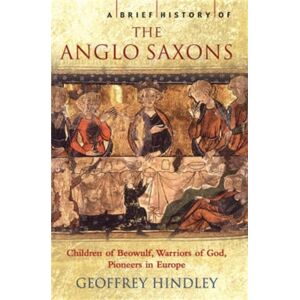 Little, Brown Book Group A Brief History Of The Anglo-Saxons Little, Brown Book Group A Brief History Of The Anglo-Saxons