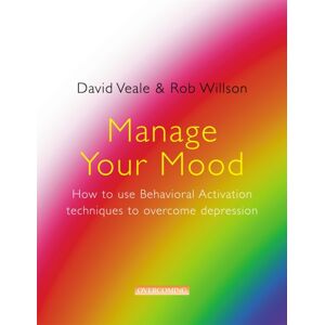 Little, Brown Book Group Manage Your Mood: How To Use Behavioural Activation Techniques To Overcome Depression Little, Brown Book Group Manage Your Mood: How To Use Behavioural Activation Techniques To Overcome Depression