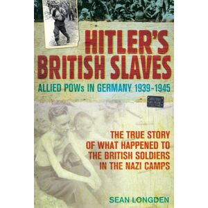 Little, Brown Book Group Hitler'S British Slaves : Allied Pows In Germany 1939-1945 Little, Brown Book Group Hitler'S British Slaves : Allied Pows In Germany 1939-1945