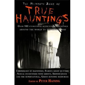 Little, Brown Book Group The Mammoth Book Of True Hauntings Little, Brown Book Group The Mammoth Book Of True Hauntings