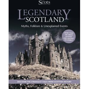 D.C.Thomson & Co Ltd Legendary Scotland : Myths, Folklore And Unexplained Events D.C.Thomson & Co Ltd Legendary Scotland : Myths, Folklore And Unexplained Events