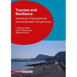 Channel View Publications Ltd Tourism And Resilience : Individual, Organisational And Destination Perspectives Channel View Publications Ltd Tourism And Resilience : Individual, Organisational And Destination Perspectives