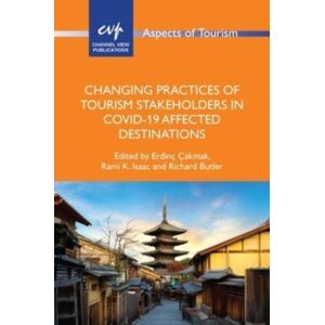 Channel View Publications Ltd Changing Practices Of Tourism Stakeholders In Covid-19 Affected Destinations Channel View Publications Ltd Changing Practices Of Tourism Stakeholders In Covid-19 Affected Destinations