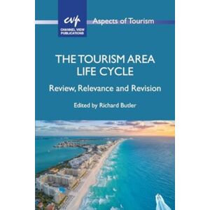 Channel View Publications Ltd The Tourism Area Life Cycle : Review, Relevance And Revision Channel View Publications Ltd The Tourism Area Life Cycle : Review, Relevance And Revision