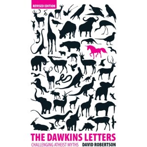 Christian Focus Publications Ltd The Dawkins Letters : Revised Edition - Challenging Atheist Myths Christian Focus Publications Ltd The Dawkins Letters : Revised Edition - Challenging Atheist Myths