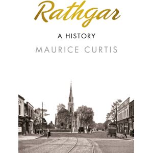 The History Press Ltd Rathgar: A History The History Press Ltd Rathgar: A History