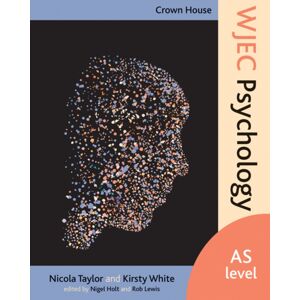 Crown House Publishing Crown House Wjec Psychology : As Level Crown House Publishing Crown House Wjec Psychology : As Level