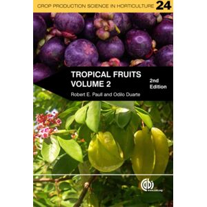 CABI Publishing Tropical Fruits, Volume 2 CABI Publishing Tropical Fruits, Volume 2