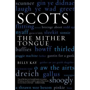 Transworld Publishers Ltd Scots : The Mither Tongue Transworld Publishers Ltd Scots : The Mither Tongue