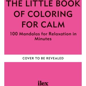 Octopus The Little Book Of Colouring For Calm : 100 Mandalas For Relaxation In Minutes Octopus The Little Book Of Colouring For Calm : 100 Mandalas For Relaxation In Minutes