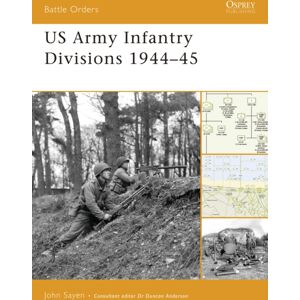 Bloomsbury Publishing PLC Us Army Infantry Divisions 1944–45 Bloomsbury Publishing PLC Us Army Infantry Divisions 1944–45
