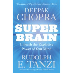 Ebury Publishing Super Brain : Unleashing The Explosive Power Of Your Mind To Maximize Health, Happiness And Spiritual Well-Being Ebury Publishing Super Brain : Unleashing The Explosive Power Of Your Mind To Maximize Health, Happiness And Spiritual Well-Being