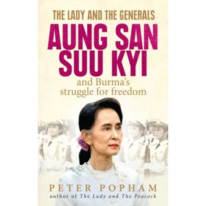 Ebury Publishing The Lady And The Generals : Aung San Suu Kyi And Burma’s Struggle For Freedom Ebury Publishing The Lady And The Generals : Aung San Suu Kyi And Burma’s Struggle For Freedom