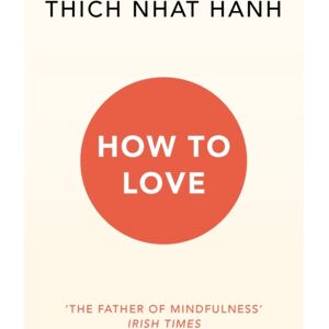 Ebury Publishing How To Love Ebury Publishing How To Love