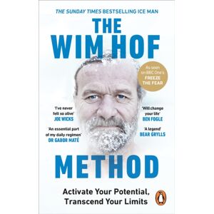 Ebury Publishing The Wim Hof Method : Activate Your Potential, Transcend Your Limits Ebury Publishing The Wim Hof Method : Activate Your Potential, Transcend Your Limits