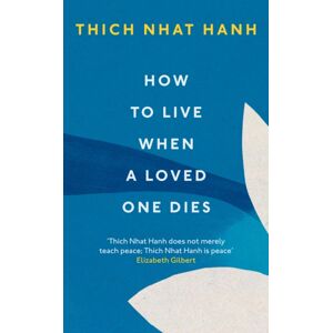 Ebury Publishing How To Live When A Loved One Dies Ebury Publishing How To Live When A Loved One Dies