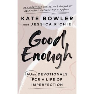 Ebury Publishing Good Enough : 40ish Devotionals For A Life Of Imperfection Ebury Publishing Good Enough : 40ish Devotionals For A Life Of Imperfection