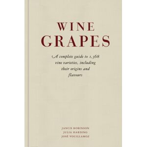 Penguin Books Ltd Wine Grapes : A Complete Guide To 1,368 Vine Varieties, Including Their Origins And Flavours Penguin Books Ltd Wine Grapes : A Complete Guide To 1,368 Vine Varieties, Including Their Origins And Flavours