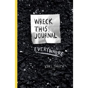 Penguin Books Ltd Wreck This Journal Everywhere Penguin Books Ltd Wreck This Journal Everywhere