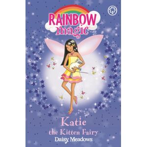 Hachette Children's Group Rainbow Magic: Katie The Kitten Fairy : The Pet Keeper Fairies Book 1 Hachette Children's Group Rainbow Magic: Katie The Kitten Fairy : The Pet Keeper Fairies Book 1