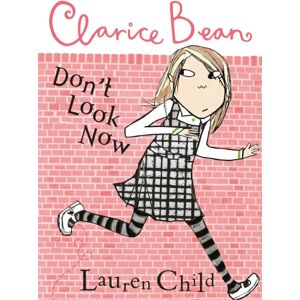 Hachette Children's Group Clarice Bean, Don'T Look Now Hachette Children's Group Clarice Bean, Don'T Look Now