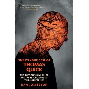 Granta Books The Strange Case Of Thomas Quick : The Swedish Serial Killer And The Psychoanalyst Who Created Him Granta Books The Strange Case Of Thomas Quick : The Swedish Serial Killer And The Psychoanalyst Who Created Him
