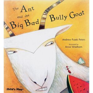 Child's Play International Ltd The Ant And The Big Bad Bully Goat Child's Play International Ltd The Ant And The Big Bad Bully Goat