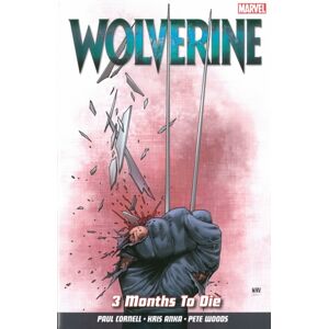 Panini Publishing Ltd Wolverine Vol. 2: 3 Months To Die Panini Publishing Ltd Wolverine Vol. 2: 3 Months To Die