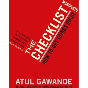 Profile Books Ltd The Checklist Manifesto : How To Get Things Right Profile Books Ltd The Checklist Manifesto : How To Get Things Right