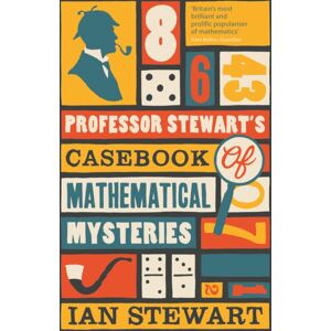 Profile Books Ltd Professor Stewart'S Casebook Of Mathematical Mysteries Profile Books Ltd Professor Stewart'S Casebook Of Mathematical Mysteries