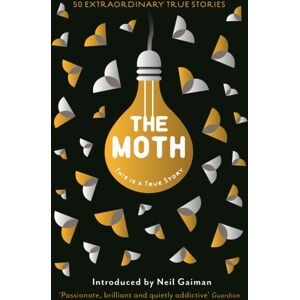 Profile Books Ltd The Moth : This Is A True Story Profile Books Ltd The Moth : This Is A True Story
