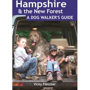Countryside Books Hampshire & The Forest: A Dog Walker'S Guide Countryside Books Hampshire & The Forest: A Dog Walker'S Guide
