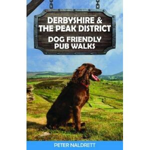 Countryside Books Derbyshire & The Peak District Dog Friendly Pub Walks Countryside Books Derbyshire & The Peak District Dog Friendly Pub Walks