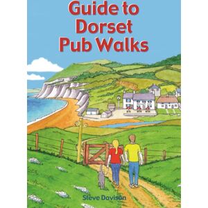 Countryside Books Guide To Dorset Pub Walks : 20 Circular Walks Countryside Books Guide To Dorset Pub Walks : 20 Circular Walks