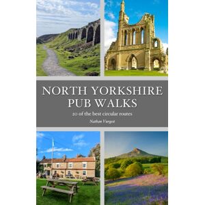 Countryside Books North Yorkshire Pub Walks : 20 Of The Circular Routes Countryside Books North Yorkshire Pub Walks : 20 Of The Circular Routes