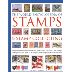 Anness Publishing The World Encyclopedia Of Stamps & Stamp Collecting : The Ultimate Illustrated Reference To Over 3000 Of The World'S Stamps, And A Professional Guide To Starting And Perfecting A Spectacular Coll Anness Publishing The World Encyclopedia Of Stamps & Stamp Collecting : The Ultimate Illustrated Reference To Over 3000 Of The World'S Stamps, And A Professional Guide To Starting And Perfecting A Spectacular Coll