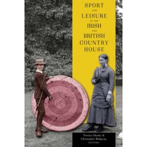 Four Courts Press Ltd Sport And Leisure In The Irish And British Country House Four Courts Press Ltd Sport And Leisure In The Irish And British Country House