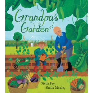 Barefoot Books Ltd Grandpa'S Garden Barefoot Books Ltd Grandpa'S Garden