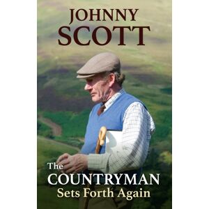 Quiller Publishing Ltd The Countryman Sets Forth Again Quiller Publishing Ltd The Countryman Sets Forth Again