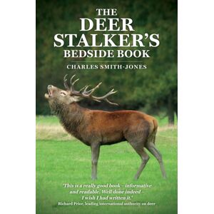 Quiller Publishing Ltd The Deer Stalker'S Bedside Book Quiller Publishing Ltd The Deer Stalker'S Bedside Book