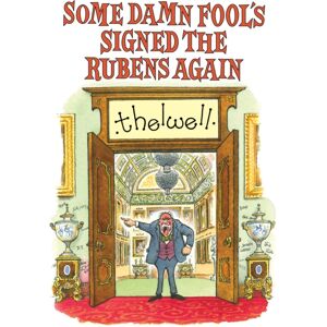 Quiller Publishing Ltd Some Damn Fool'S Signed The Rubens Again Quiller Publishing Ltd Some Damn Fool'S Signed The Rubens Again