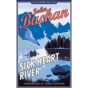 Birlinn General Sick Heart River : Authorised Edition Birlinn General Sick Heart River : Authorised Edition