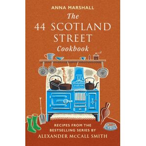 Birlinn General The 44 Scotland Street Cookbook : Recipes From The selling Series By Alexander Mccall Smith Birlinn General The 44 Scotland Street Cookbook : Recipes From The selling Series By Alexander Mccall Smith