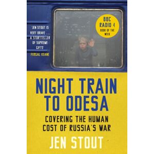 Birlinn General Night Train To Odesa : Covering The Human Cost Of Russia’s War (Bbc Radio 4 Book Of The Week) Birlinn General Night Train To Odesa : Covering The Human Cost Of Russia’s War (Bbc Radio 4 Book Of The Week)