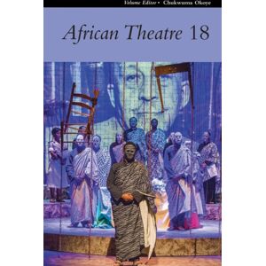 James Currey African Theatre 18 James Currey African Theatre 18