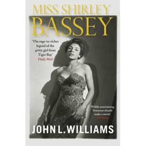 Quercus Publishing Miss Shirley Bassey Quercus Publishing Miss Shirley Bassey