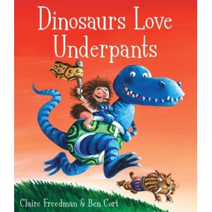 Simon & Schuster Ltd Dinosaurs Love Underpants Simon & Schuster Ltd Dinosaurs Love Underpants